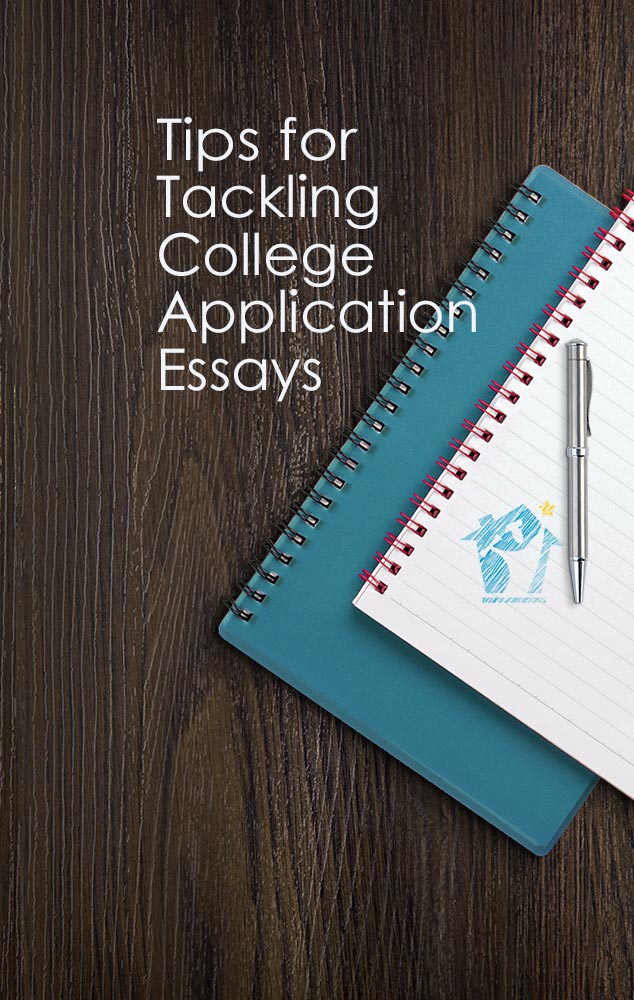 Tips for Tackling College Application Essays