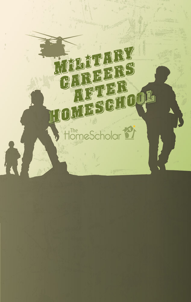 The HomeScholar graphic titled 'Military Careers After Homeschool.' The design features silhouettes of soldiers walking across a ridge with a military helicopter flying overhead, set against a green textured background.