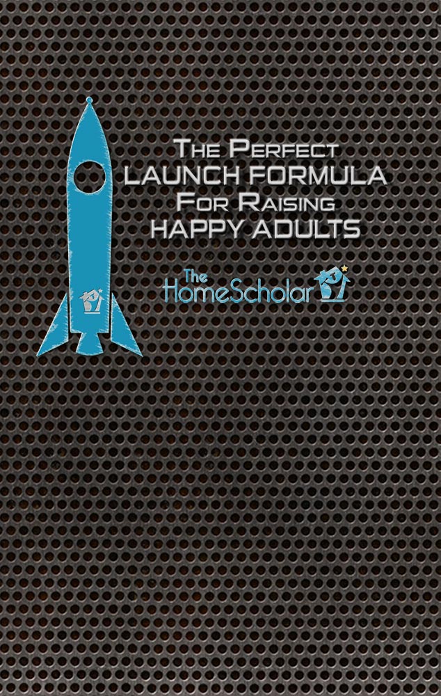 Promotional graphic for The HomeScholar. Text reads: ‘The Perfect Launch Formula for Raising Happy Adults.’ Background features a dark grid pattern. On the left, a blue rocket icon with The HomeScholar logo.